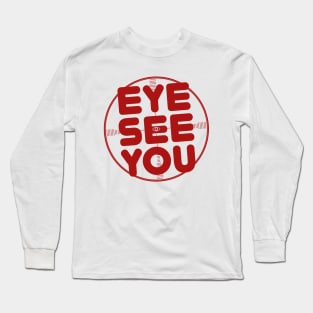 Eye See You (cock-eyed) Long Sleeve T-Shirt